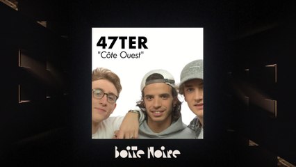 47ter | Boite Noire
