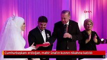 Cumhurbaşkanı erdoğan, mahir ünal'ın kızının nikahına katıldı