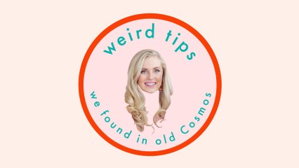 Gross Diet Foods and Secret Love Zones?! | Weird Tips We Found in Old Cosmos | Cosmopolitan