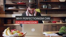 Why Perfectionism Can Cause Depression