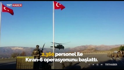 Kıran-6 Operasyonu başladı