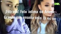 ¡Filtrada! Foto íntima de Ariana Grande que enseña esto (y es un escándalo)