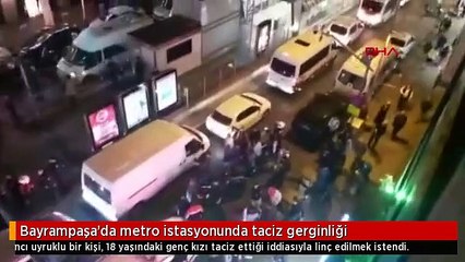 Bayrampaşa'da metro istasyonunda taciz gerginliği