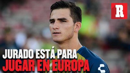 Fidel Kuri: 'Jurado está para jugar en Europa'