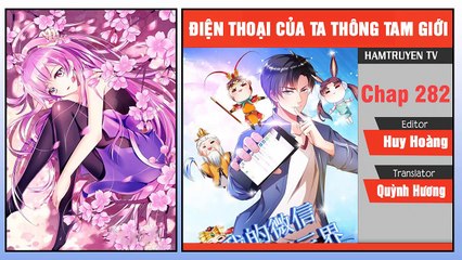 Điện Thoại Của Ta Xuyên Tam Giới Chap 172