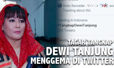 Tagar Tangkap Dewi Tanjung Menggema di Twitter