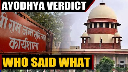 Ayodhya Verdict: Who said what about the landmark decision | Oneindia News