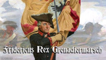Fridericus rex grenadiermarsch - german march