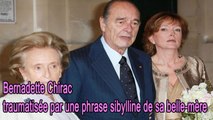 Bernadette Chirac traumatisée par une phrase sibylline de sa belle mère