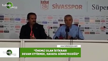 Rıza Çalımbay: "Önemli olan istikrarı devam ettirmek, havaya girmeyeceğiz"