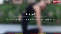 Les essentiels du yoga #8 -  la posture de la déesse du sommeil