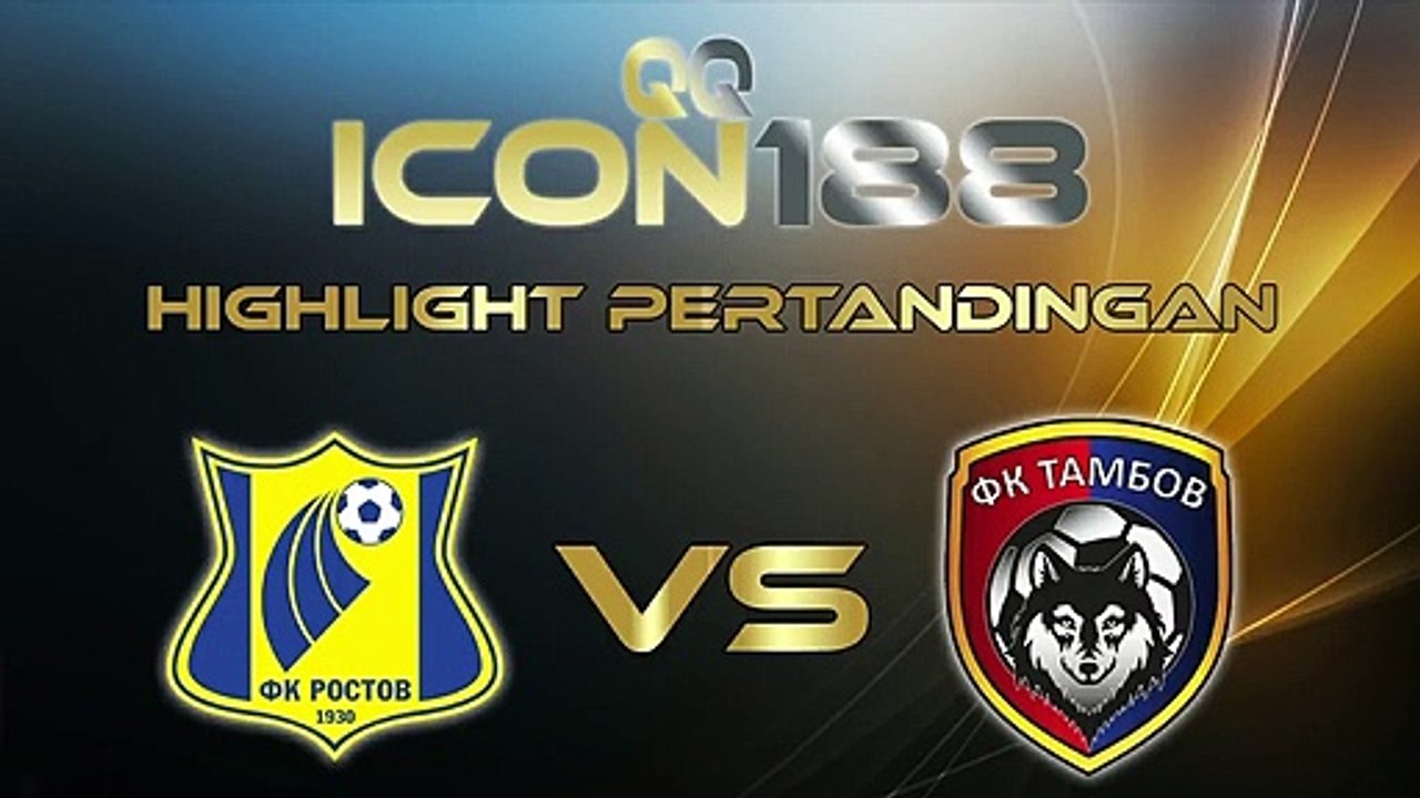 QQICON188 Highlight Pertandingan FK Rostov vs Tambov 9 November 2019
