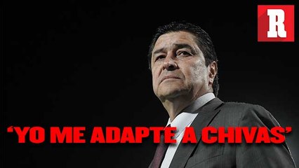 Luis Fernando Tena: 'Yo me adapte a Chivas'