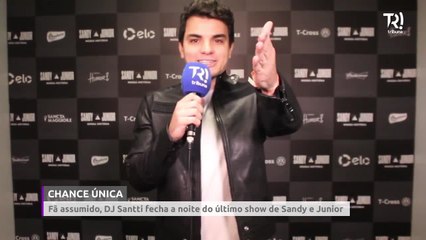 Fã assumido, DJ Santti fecha noite do último show de Sandy e Junior no Rio de Janeiro