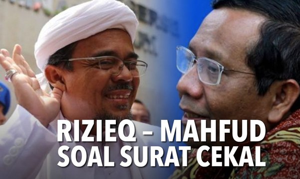Rizieq Tunjukkan Surat Cekal, Mahfud MD: Kok Suratnya Sekarang Baru Ada