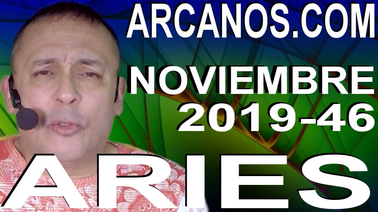 ARIES NOVIEMBRE 2019 ARCANOS.COM - Horóscopo 10 al 16 de noviembre de 2019 - Semana 46