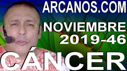 CANCER NOVIEMBRE 2019 ARCANOS.COM - Horóscopo 10 al 16 de noviembre de 2019 - Semana 46