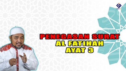 PENEGASAN SURAT AL FATIHAH AYAT KE 3
