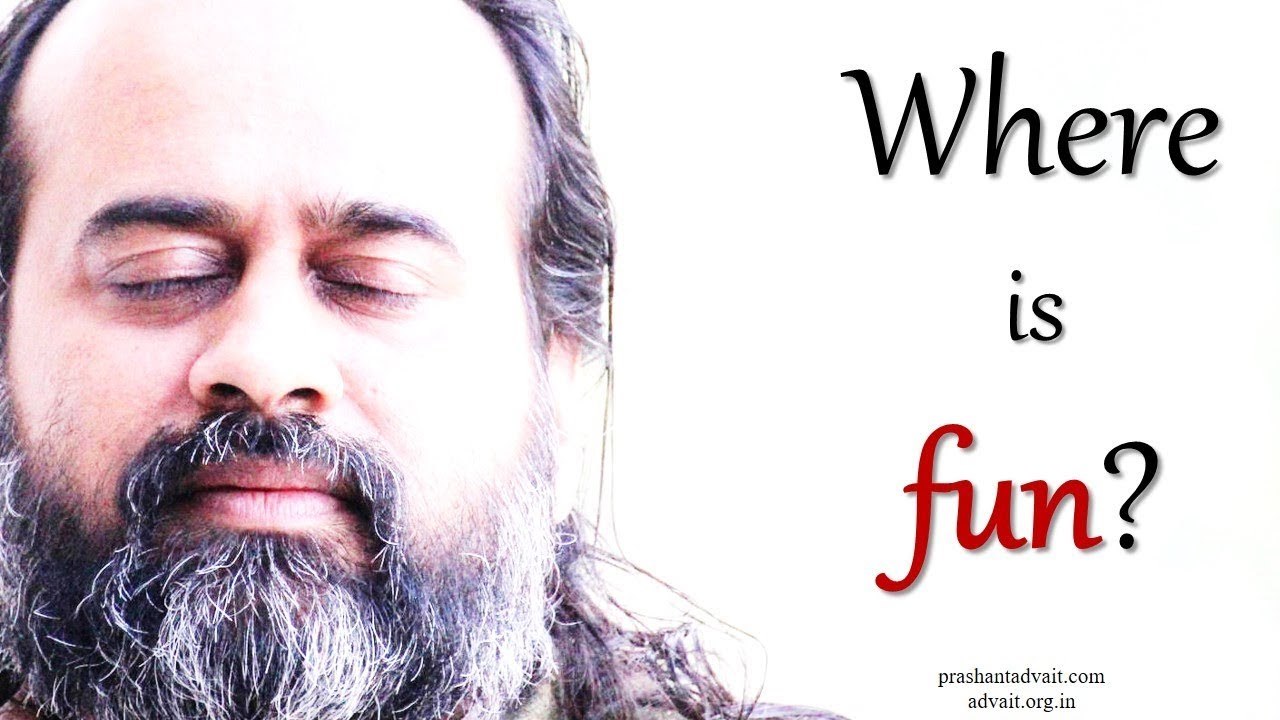 Acharya Prashant: Fun lies in not being afraid even while being afraid