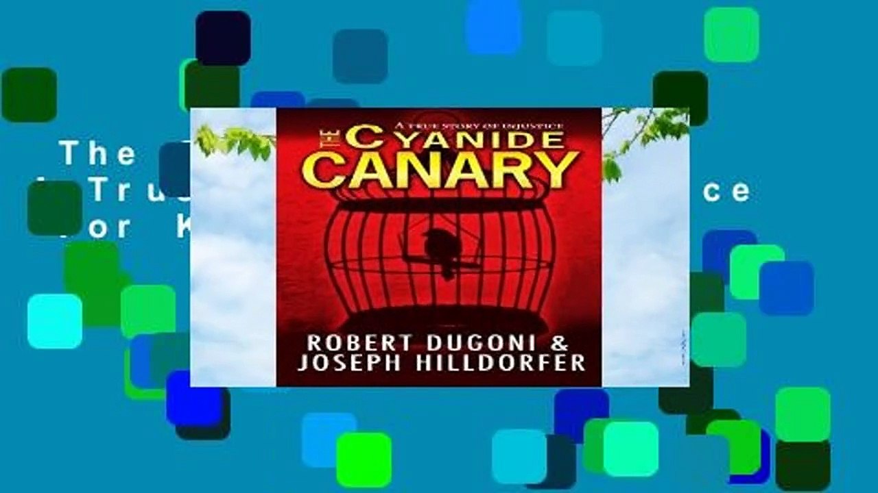 The Cyanide Canary: A True Story of Injustice  For Kindle