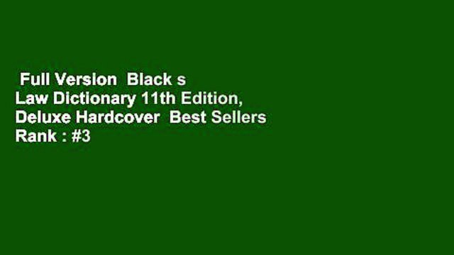 Full Version Black s Law Dictionary 11th Edition, Deluxe Hardcover Best Sellers Rank : #3