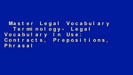 Master Legal Vocabulary   Terminology- Legal Vocabulary In Use: Contracts, Prepositions, Phrasal