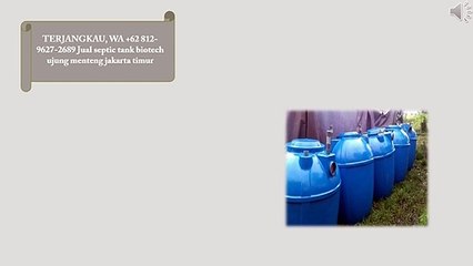 TERJANGKAU, WA +62 812-9627-2689 Jual septic tank biotech  ujung menteng jakarta timur