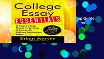 College Essay Essentials: A Step-By-Step Guide to Writing a Successful College Admissions Essay