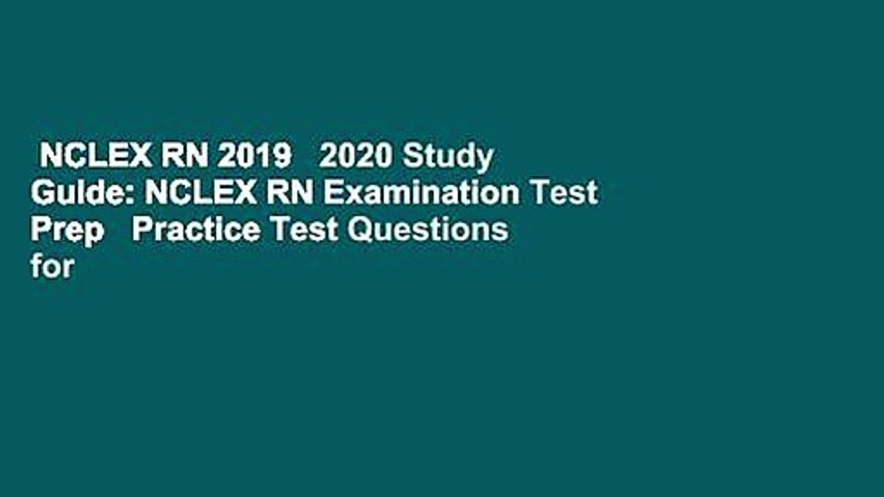 NCLEX RN 2019   2020 Study Guide: NCLEX RN Examination Test Prep   Practice Test Questions for