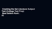 Cracking the Sat Literature Subject Test (College Test Prep)  Best Sellers Rank : #3