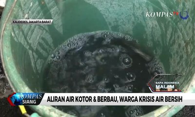 Aliran Air Kotor & Berbau, Warga Jakarta Krisis Air Bersih
