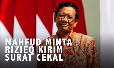 Mahfud MD Minta Rizieq Kirim Salinan Surat Cekalnya