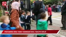 Prefabrike bina yandı yanındaki okul tahliye edildi