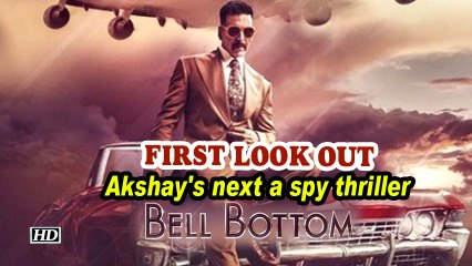 Akshay's next a spy thriller 'Bell Bottom' | First Look OUT