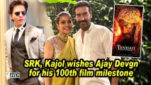 SRK Kajol wished Ajay Devgn for his 100th film milestone