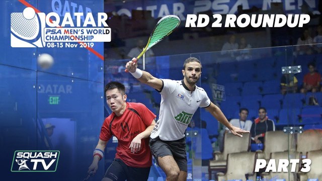 Squash: PSA Men's World Champs 2019-20 - Rd 2 Roundup [Pt.3]
