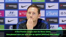 Lampard hails James' performance against Zaha