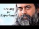 What is each experience craving for? || Acharya Prashant (2019)