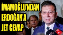 Ekrem İmamoğlu'ndan Erdoğan'a tavsiyeli 'temel atmama töreni' yanıtı
