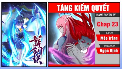 Táng Kiếm Quyết Chap 23