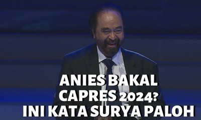 Download Video: Anies Baswedan Bakal Capres Nasdem 2024? Surya Paloh: Salah Itu