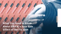 What You Need to Know About SIRVA, a Rare Side Effect of the Flu Shot