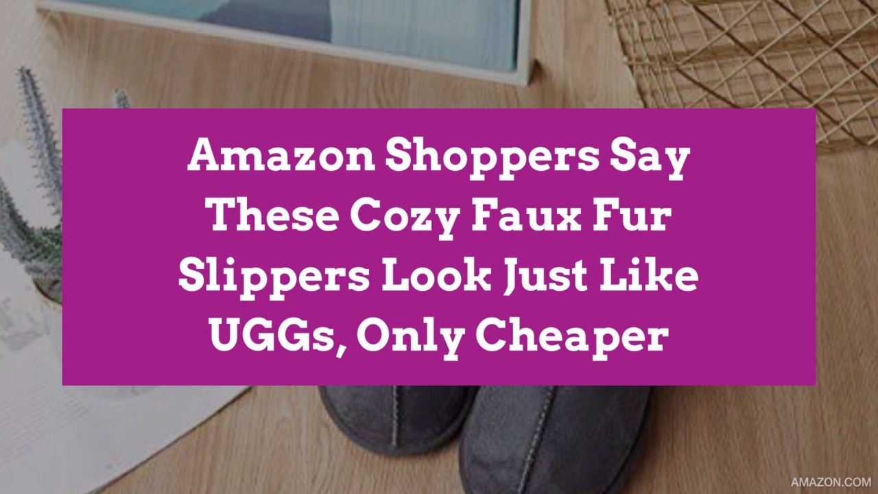 Amazon Shoppers Say These Cozy Faux Fur Slippers Look Just Like UGGs, Only Cheaper