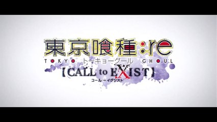 Tokyo Ghoul RE [Call To Exist] - Bande-annonce du mode match à mort