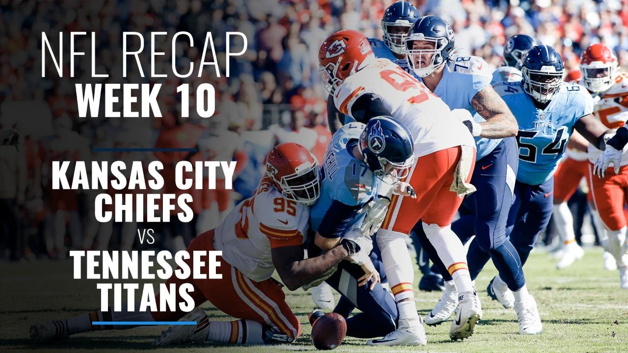 Week 10: Chiefs v Titans