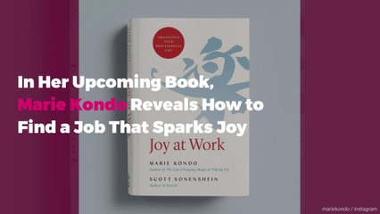 In Her Upcoming Book, Marie Kondo Reveals How to Find a Job That Sparks Joy