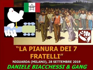 LA PIANURA DEI 7 FRATELLI (DANIELE BIACCHESSI E GANG)