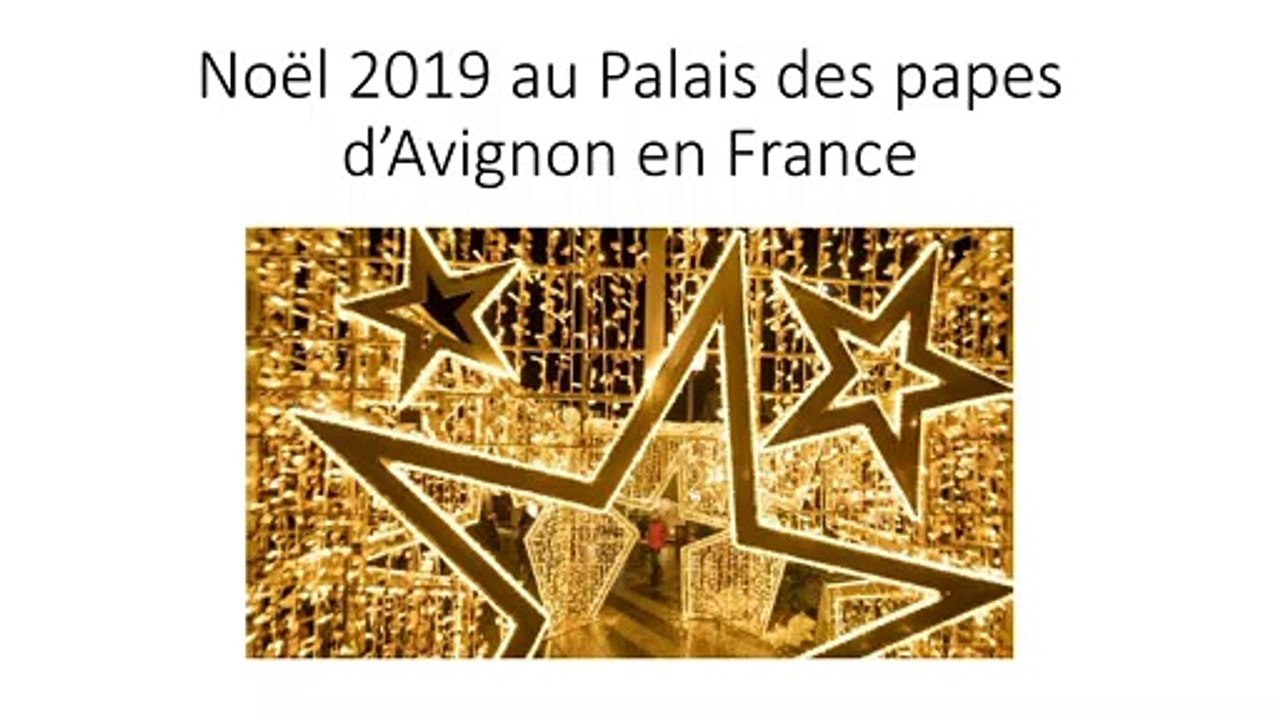 Noël 2019 au Palais des papes d’Avignon
