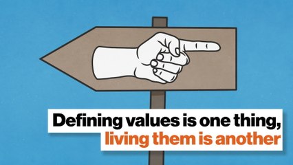 Defining values is one thing, living them is another