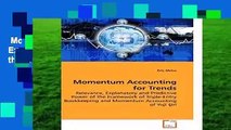 Momentum Accounting for Trends: Relevance, Explanatory and Predictive Power of the Framework of